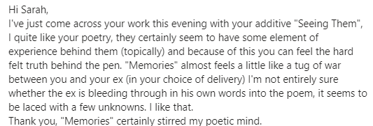 An email praising Sarah's poetry, mentioning pieces Seeing Them and Memories, highlighting emotional depth and intrigue.