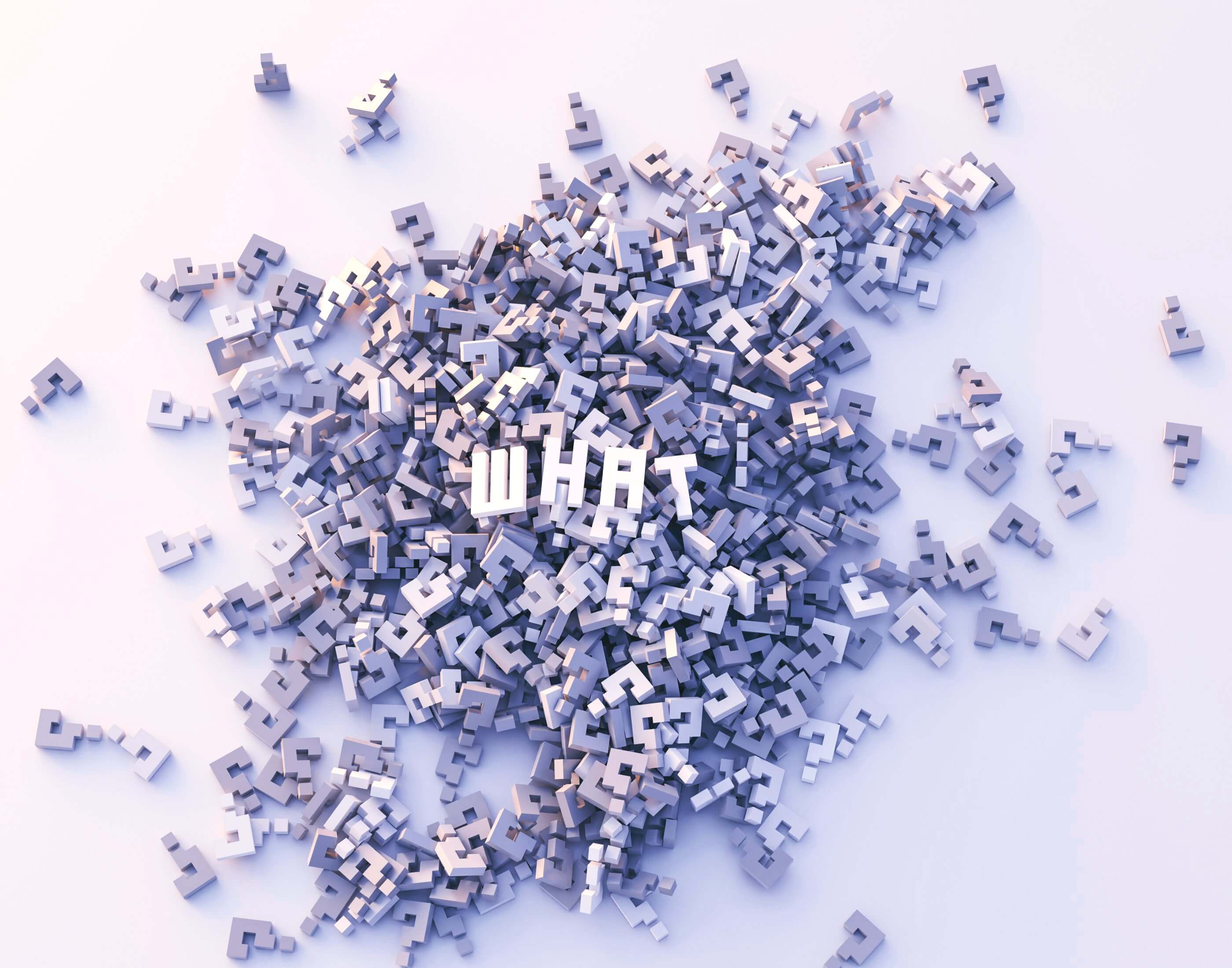 Pile of 3D grey question marks surrounding the word WHAT on a white surface, symbolising confusion and inquiry.